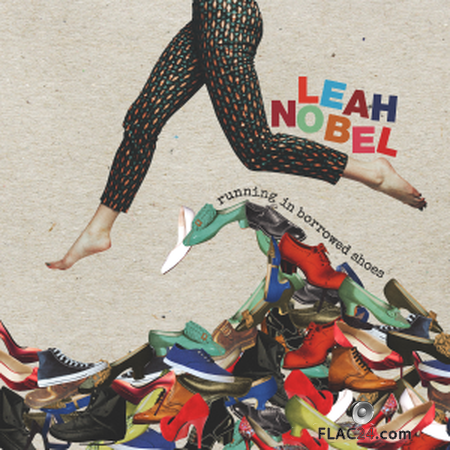 Leah Nobel - Running In Borrowed Shoes (2019) FLAC