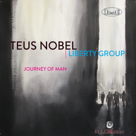 Teus Nobel Liberty Group - Journey of Man (2019) FLAC