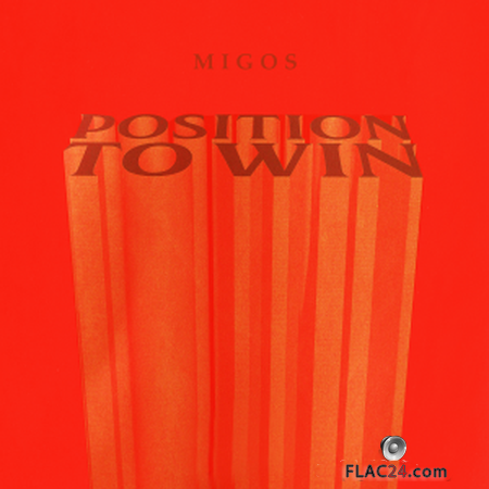 Migos - Position To Win (2019) [Single] FLAC