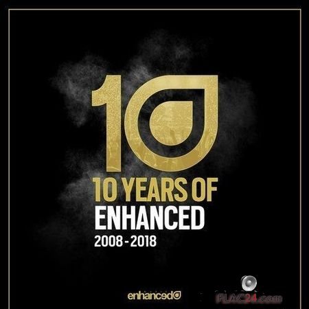 VA - 10 Years Of Enhanced 2008-2018 (2018) FLAC (tracks)