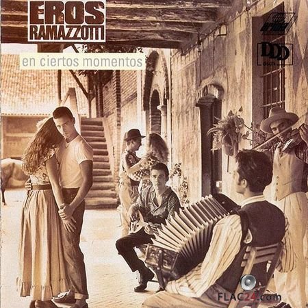 Eros Ramazzotti - En Ciertos Momentos (1988) FLAC (tracks + .cue)
