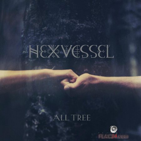 Hexvessel - All Tree (2019) FLAC