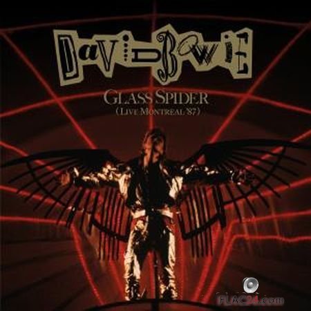 David Bowie - Glass Spider (Live Montreal '87) [2018 Remastered Version] (2019) FLAC