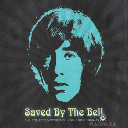 Robin Gibb - Saved By The Bell (The Collected Works Of Robin Gibb 1968-1970) (2018) FLAC