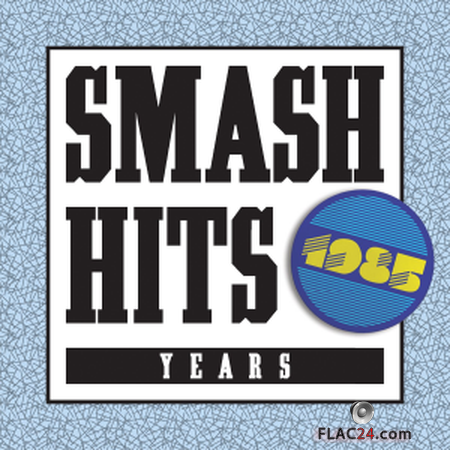 VA - Smash Hits 1985 (2015) FLAC