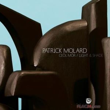 Patrick Molard - Ceol Mor - Light & Shade (2016) (24bit Hi-Res) FLAC