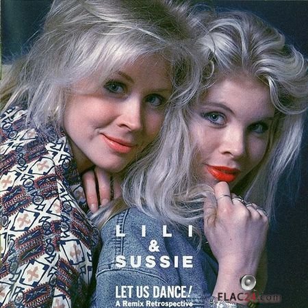 Lili & Sussie - Let Us Dance! A Remix Retrospective (1989) FLAC (tracks + .cue)