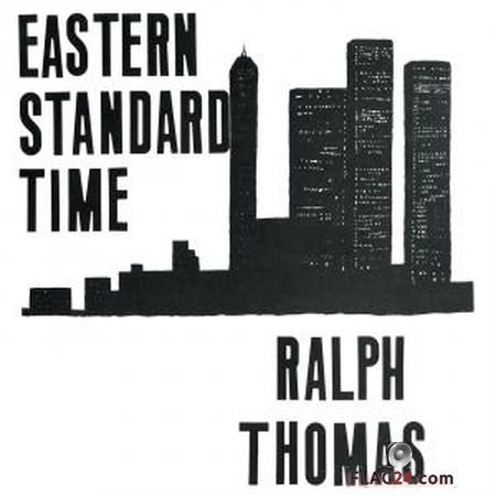 Ralph Thomas - Eastern Standard Time (2018) (24bit Hi-Res) FLAC