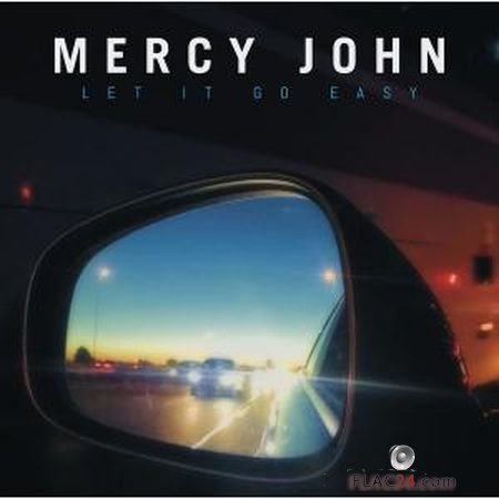 John Mercy - Let It Go Easy (2019) (24bit Hi-Res) FLAC