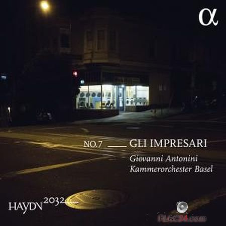 Kammerorchester Basel - Haydn 2032, Vol. 7 - Gli impresari (2019) (24bit Hi-Res) FLAC