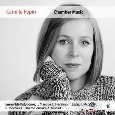 Ensemble Polygones - Camille Pepin - Chamber Music (2019) (24bit Hi-Res) FLAC