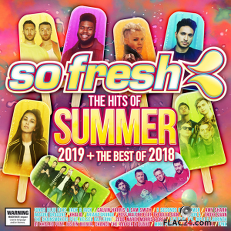 VA - So Fresh: The Hits Of Summer 2019 + The Best Of 2018 (2018) (2CD) FLAC