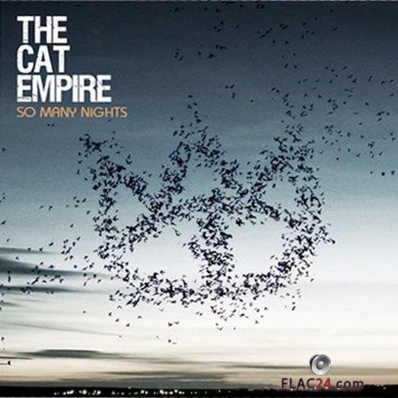 The Cat Empire - so many nights (2007) FLAC (tracks+.cue)