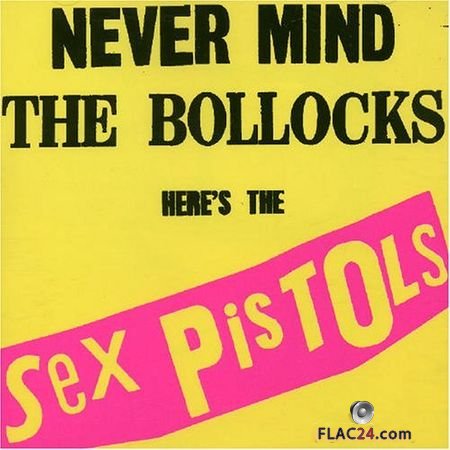 Sex pistols - Never Mind The Bollocks (35th Anniversary Reissue) (1977, 2012) FLAC (tracks)