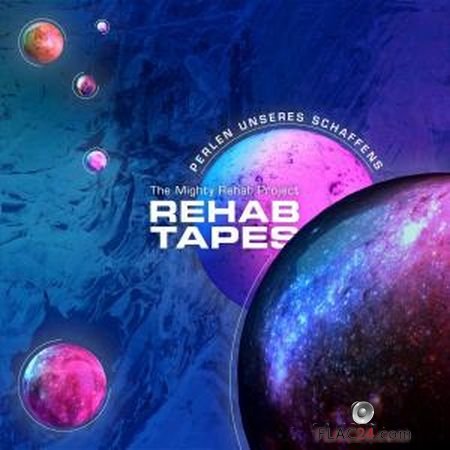 The Mighty Rehab Project - Rehab Tapes - Perlen unseres Schaffens (2019) (24bit Hi-Res) FLAC