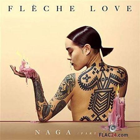 Fleche Love - Naga, Pt.1 (2019) FLAC