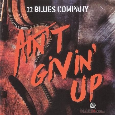 Blues Company - Ain't Givin' Up (2019) FLAC (image + .cue)