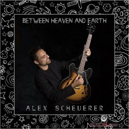Alex Scheuerer - Between Heaven And Earth (2019) FLAC