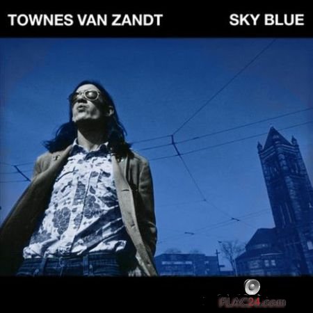 Townes Van Zandt – Sky Blue (2019) FLAC