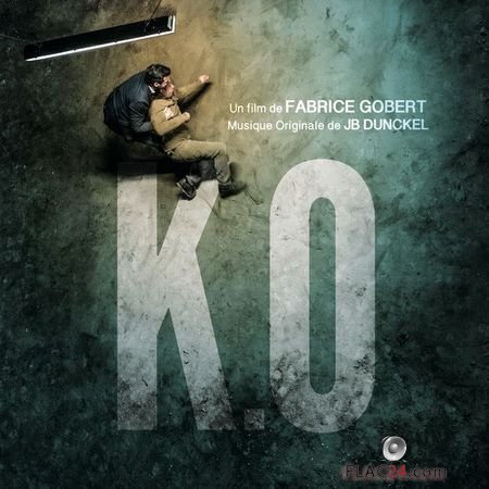 Jb Dunckel - K.O (Original Motion Picture Soundtrack) (2017) (24bit Hi-Res) FLAC