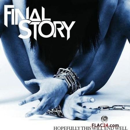 Final Story - Hopefully This Will End Well (2012) FLAC (tracks)
