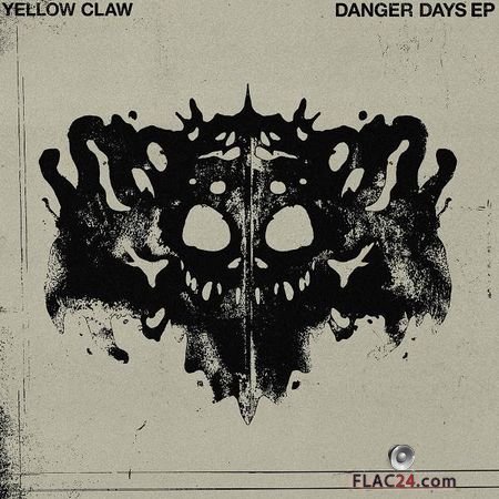 Yellow Claw - Danger Days (2019) FLAC