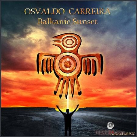 Osvaldo Carreira - Balkanic Sunset (2019) FLAC