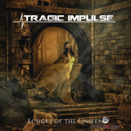 Tragic Impulse - Echoes of the Unseen (2019) FLAC
