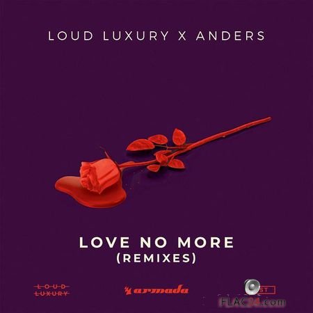 Loud Luxury and Anders - Love No More (Remixes) (2019) FLAC