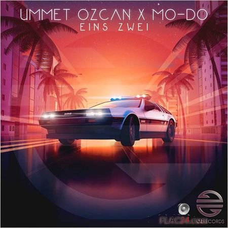 Ummet Ozcan and Mo-Do - Eins Zwei (2019) [Single] FLAC