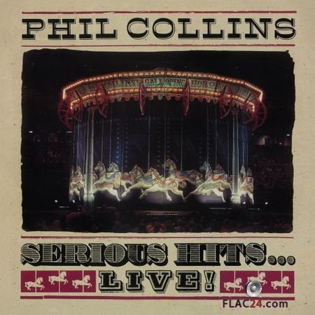 Phil Collins - Serious Hits...Live! (Remastered) (2019) FLAC (tracks)