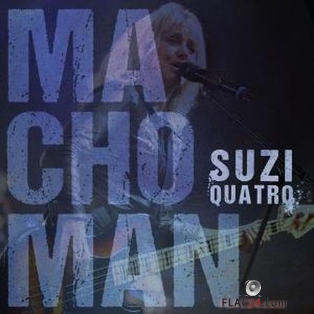 Suzi Quatro - Macho Man (2019) (Single, 24bit Hi-Res) FLAC