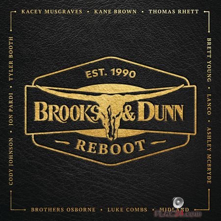 Brooks and Dunn – Reboot…Mama Dont Get Dressed Up for Nothing (2019) FLAC