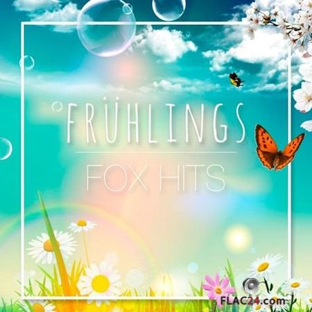 VA - Fruhlings Fox Hits (2019) FLAC (tracks)