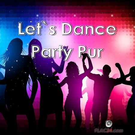 VA - Let's Dance - Party Pur (2019) FLAC (tracks)