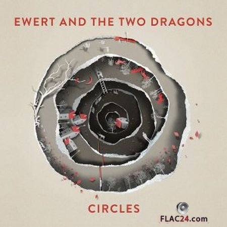 Ewert and the Two Dragons - Circles (2015) (24bit Hi-Res) FLAC