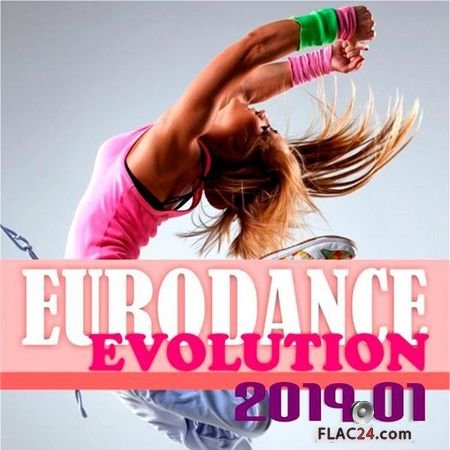 VA - Eurodance Evolution 2019.01 (2019) FLAC (tracks)
