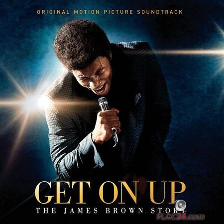 James Brown - Get On Up: The James Brown Story (Original Motion Picture Soundtrack) (2014) (24bit Hi-Res) FLAC