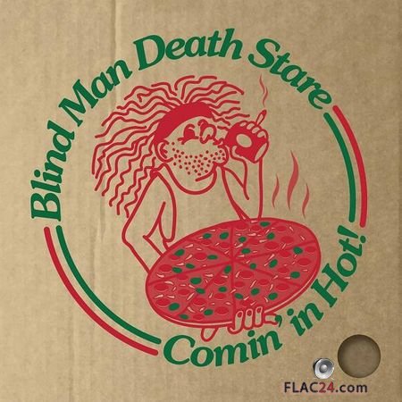 Blind Man Death Stare - Comin In Hot (2019) FLAC