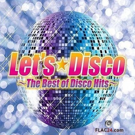 VA - Let's Disco: The Best Of Disco Hits (2018) FLAC (tracks + .cue)