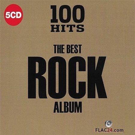 VA - 100 Hits The Best Rock Album (2018) FLAC (tracks + .cue)