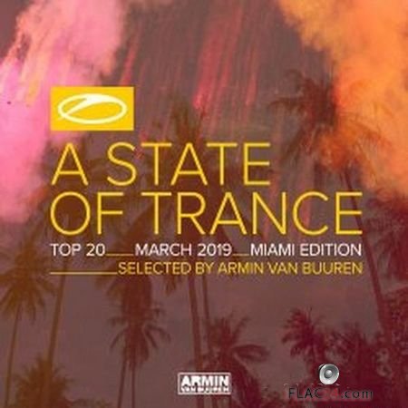 Armin van Buuren & VA - A State Of Trance Top 20 - March 2019 (2019) FLAC (tracks)