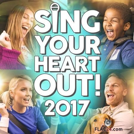 VA - Sing Your Heart Out 2017 (2017) FLAC (tracks)