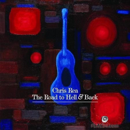 Chris Rea - The Road To Hell & Back (2006) FLAC (image + .cue)