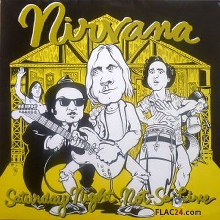 Nirvana - Saturday Night Not-So Live (2015) (24bit Vinyl Rip) FLAC