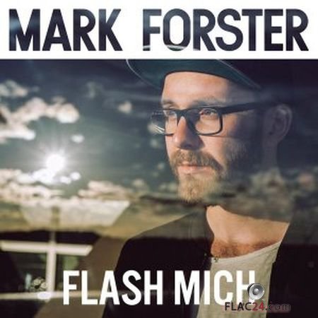 Mark Forster - Flash mich (2015) (24bit Hi-Res) FLAC