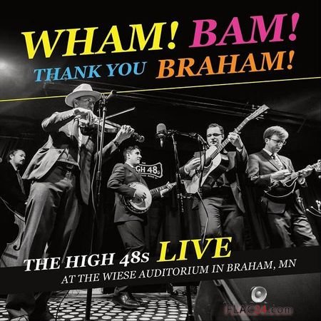 The High 48s - Wham! Bam! Thank You Braham! (2019) FLAC