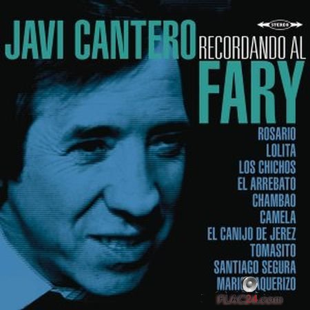 Javi Cantero - Recordando al Fary (2016) (24bit Hi-Res) FLAC