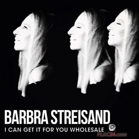 Barbra Streisand - I Can Get It for You Wholesale (2019) FLAC (tracks)