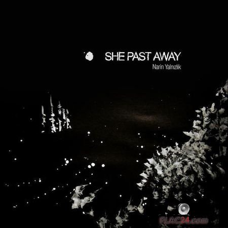 She Past Away - Narin Yalnizlik (2015) FLAC (tracks)